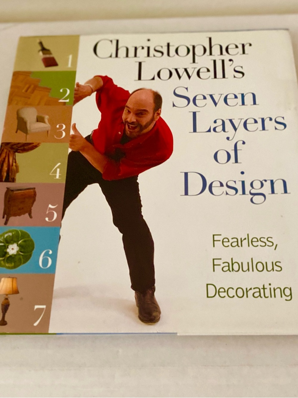 Christopher Lowell’s “Seven Layers of Design.” Easy Decorating.Hardback.